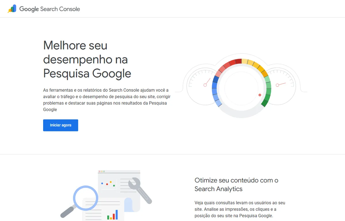 Página inicial do Search Console com a promessa Melhore seu desempenho na Pesquisa Google, botão Iniciar agora e a seção Otimize seu conteúdo com o Search Analytics.